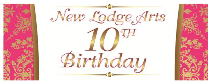 New Lodge Arts is 10 years Old New Lodge Arts is 10 years Old
